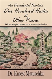 An Occidental Tourist's One Hundred Haiku & Other Poems cover image