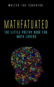 Mathfatuated : the little poetry book for math lovers cover image