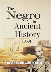 The Negro in Ancient History (1869) cover image