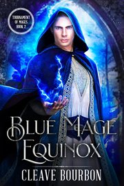 Blue Mage Equinox : Tournament of Mages cover image