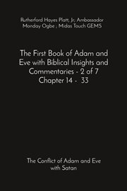 The First Book of Adam and Eve with Biblical Insights and Commentaries - 2 of 7 - Chapter 14 - 33 : 2 of 7 cover image