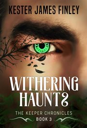 Withering Haunts : Keeper Chronicles cover image