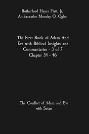 The First Book of Adam and Eve With Biblical Insights and Commentaries - 3 of 7 Chapter 34 - 46 : 3 of 7 Chapter 34 cover image