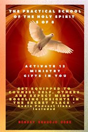 Activate 12 Ministry Gifts in You : Get Equipped to Counsel Self, Others and Expect Mind-boggling insights in the Secret Place cover image