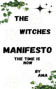 The Witches Manifesto : The Time is Now cover image