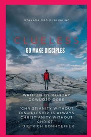 Clueless : Go and Make Disciples cover image