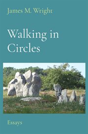 Walking in Circles : Essays cover image