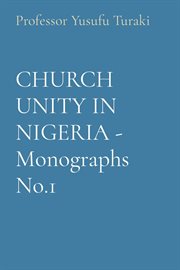 Church Unity in Nigeria - Monographs No.1 cover image