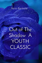 Out of the Shadow: A Youth Classic cover image