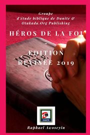 Héros de la foi : Série d'études bibliques du groupe danite (DGBS) cover image