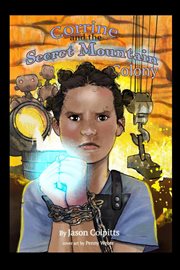 Corrine's Secret Powers Grow : Corrine and the Secret Mountain Colony cover image