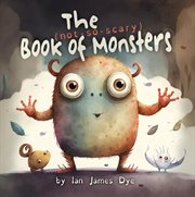 The (Not : So. Scary) Book of Monsters cover image