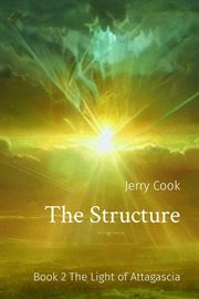 The Light of Attagascia : Structure (Cook) cover image