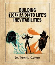 Building Tolerance to Life's Inevitabilities cover image