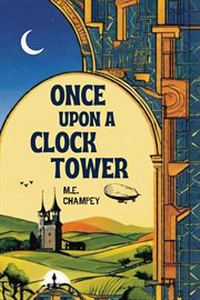 Once Upon a Clock Tower : Huntsville's Dark Society cover image