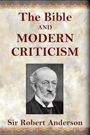 The Bible and Modern Criticism cover image