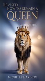 How to Remain a Queen in a Lion's Den cover image