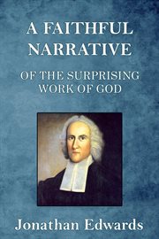 A faithful narrative of the surprising work of God cover image
