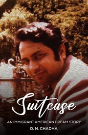 Suitcase : A True and Inspiring Immigrant American Dream Story Memoir cover image
