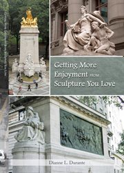 Getting More Enjoyment From Sculpture You Love cover image