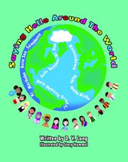 Saying Hello Around the World : Around the World (Lang) cover image