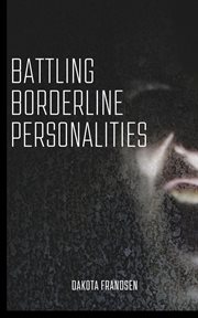 Battling Borderline Personalities cover image