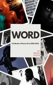 Word : A Collection of Poems Circa 2003-2023 cover image