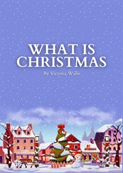 What Is Christmas cover image