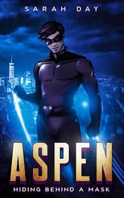 Aspen : hiding behind a mask cover image