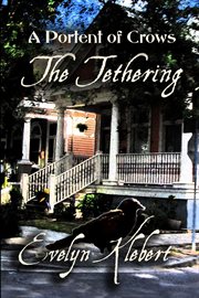The Tethering : A Portent of Crows cover image