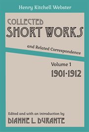 Collected Short Works and Related Correspondence, Volume 1 : 1901-1912 cover image