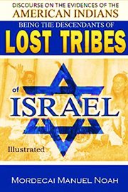 Discourses on the evidences of the American Indians being the descendants of lost tribes of Israel cover image