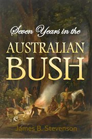 Seven Years in the Australian Bush cover image
