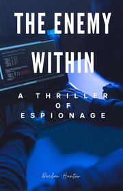 The Enemy Within : A Thriller of Espionage cover image
