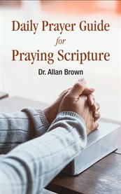 Daily Prayer Guide for Praying Scripture cover image