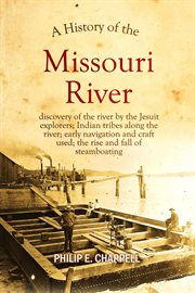 A history of the Missouri River cover image