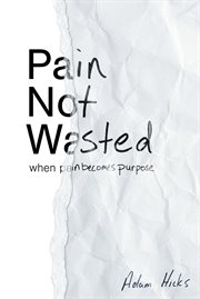 Pain Not Wasted cover image