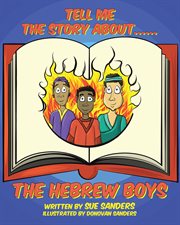 Tell me the story about..... the hebrew boys cover image