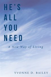 He's all you need. A New Way of Living cover image