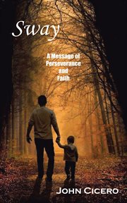 Sway. A Message of Perseverance and Faith cover image