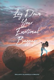 Lay down your emotional baggage cover image