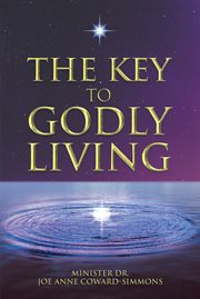 The key to godly living cover image