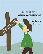 Jesus is alive!. According to Solomon cover image