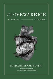 #lovewarrior. Admire Him Adore Her cover image