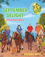 September delight. A True Farm Story cover image