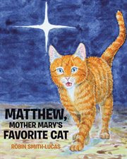 Matthew, mother mary's favorite cat cover image
