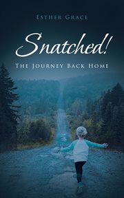 Snatched!. The Journey Back Home cover image