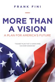 More than a vision. A Plan for America's Future cover image