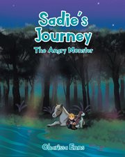 Sadie's journey. The Angry Monster cover image