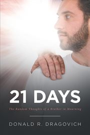 21 days. The Random Thoughts of a Brother in Mourning cover image